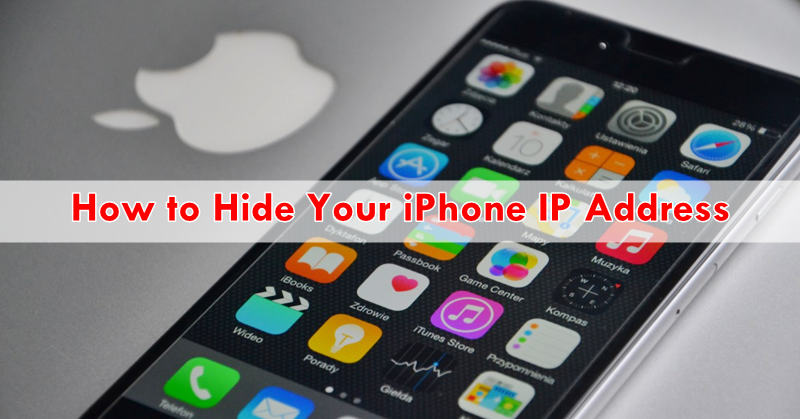 How to Hide Your iPhone IP Address How to Hide Your iPhone IP Address